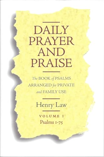 Daily Prayer and Praise: Psalms 175: The Book of Psalms Arranged for Private and Family Use [Paperback] Law, Henry