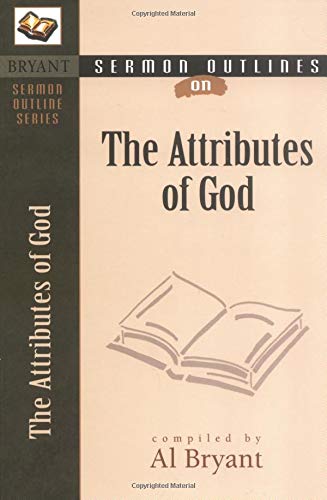 Sermon Outlines on the Attributes of God (Bryant Sermon Outline Series) used book depot
