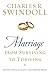 Marriage : From Surviving to Thriving: Practical Advice on Making Your Marriage Strong