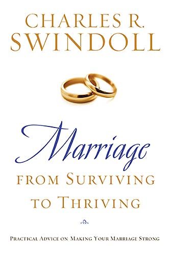 Marriage : From Surviving to Thriving: Practical Advice on Making Your Marriage Strong