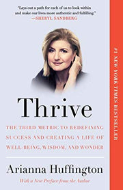 The Third Metric to Redefining Success and Creating a Life of Well-Being, Wisdom, and Wonder Thrive (Paperback) - Common used book depot