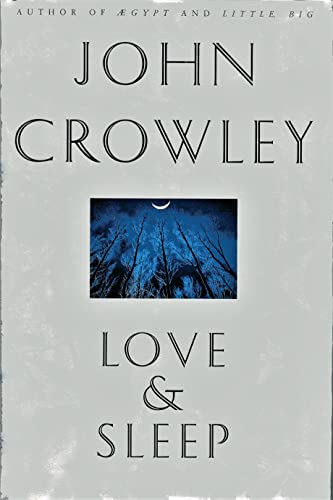 Love and Sleep Crowley, John