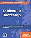Tableau 10 Bootcamp: Intensive training for data visualization and dashboarding [Paperback] Milligan, Joshua N and Santos, Donabel