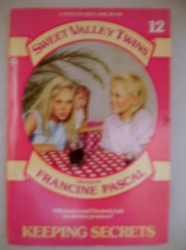 KEEPING SECRETS 12 Sweet Valley Twins, 12 Pascal, Francine