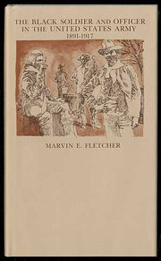 The Black Soldier and Officer in the United States Army, 1891-1917 used book depot