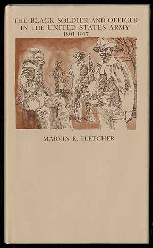 The Black Soldier and Officer in the United States Army, 1891-1917 used book depot