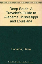 Deep South: A Traveler's Guide to Alabama, Mississippi and Louisiana used book depot
