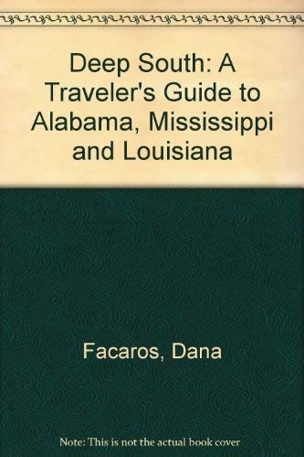 Deep South: A Traveler's Guide to Alabama, Mississippi and Louisiana used book depot
