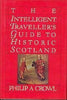 The Intelligent Travellers Guide to Historic Scotland Crowl, Philip