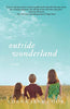 Outside Wonderland: A Novel [Paperback] Cook, Lorna Jane