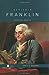 Benjamin Franklin: Inventing America Oxford Portraits [Hardcover] Gaustad, Edwin S