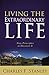 Living the Extraordinary Life: Nine Principles to Discover It [Paperback] Stanley, Charles F