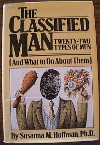 The Classified Man: Twenty-Two Types of Men (And What to Do About Them) used book depot