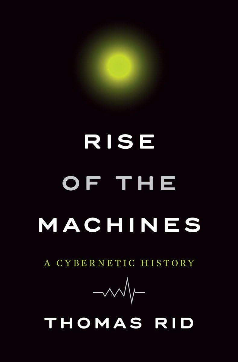 Rise of the Machines: A Cybernetic History used book depot