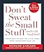 Dont Sweat the Small Stuff    and Its All Small Stuff: Simple Ways to Keep the Little Things from Taking Over Your Life Dont Sweat the Small Stuff Series [Paperback] Carlson, Richard