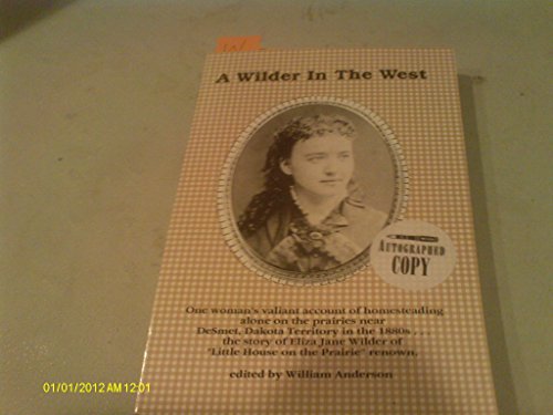 A Wilder in the West: The Story of Eliza Jane Wilder [Paperback] William T Anderson