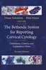 The Bethesda System for Reporting Cervical Cytology: Definitions, Criteria, and Explanatory Notes
