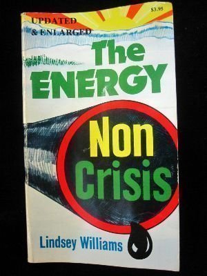 The Energy NonCrisis Williams, Lindsey and Wilson, Clifford