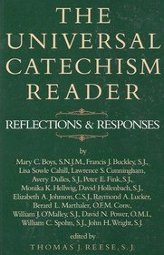 The Universal Catechism Reader: Reflections & Responses