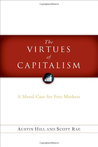 The Virtues of Capitalism: A Moral Case for Free Markets used book depot