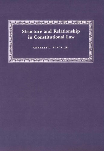 Structure and Relationship in Constitutional Law