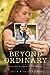 Beyond Ordinary: When a Good Marriage Just Isnt Good Enough [Paperback] Davis, Justin and Davis, Trisha