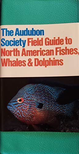 National Audubon Society Field Guide to North American Fishes Whales and Dolphins [Paperback] National Audubon Society