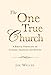 The One True Church [Hardcover] Weller, Joe