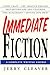 Immediate Fiction: A Complete Writing Course [Paperback] Cleaver, Jerry