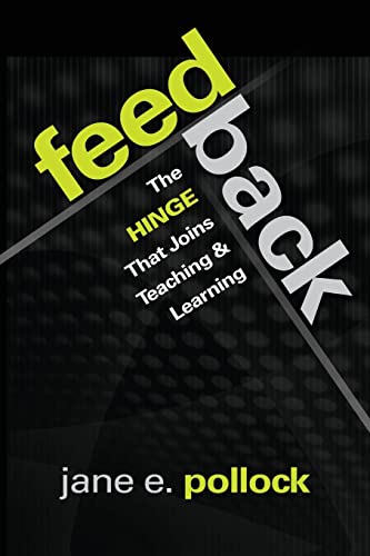 Feedback: The Hinge That Joins Teaching and Learning [Paperback] Pollock, Jane E