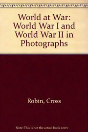 World at War: World War I and World War II in Photographs used book depot
