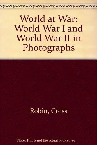 World at War: World War I and World War II in Photographs used book depot