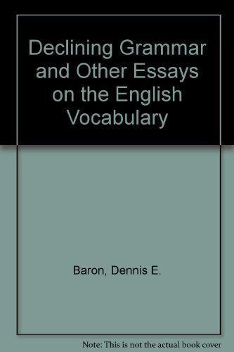 Declining Grammar and Other Essays on the English Vocabulary used book depot