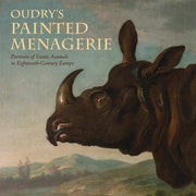 Oudry's Painted Menagerie: Portraits of Exotic Animals in Eighteenth-Century Europe used book depot