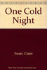 One Cold Night Ewart, Claire