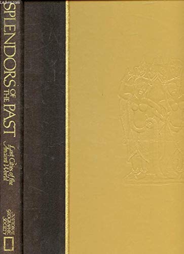 Splendors of the Past Lost Cities [Hardcover] National Geographic Society U S Special Publications Division