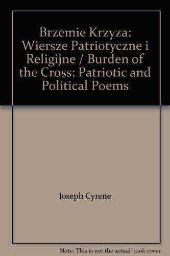 Brzemie Krzyza: Wiersze Patriotyczne i Religijne / Burden of the Cross: Patriotic and Political Poems used book depot