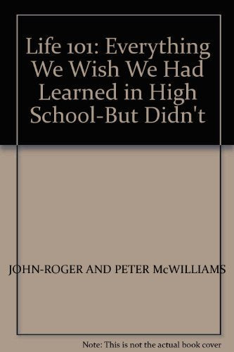 Life 101: Everything We Wish We Had Learned About Life in School, but Didn't used book depot