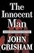 The Innocent Man: Murder and Injustice in a Small Town