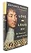 Love and Louis XIV: The Women in the Life of the Sun King