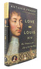 Love and Louis XIV: The Women in the Life of the Sun King