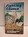 Fighting Chance: Ten Feet to Survival [Mass Market Paperback] Robinson, Arthur and North, Gary