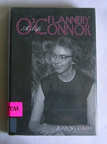 Flannery OConnor: A Life Cash, Jean W