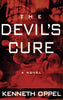 The Devils Cure : A Novel Oppel, Kenneth