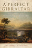 A Perfect Gibraltar: The Battle for Monterrey, Mexico, 1846 (Volume 26) (Campaigns and Commanders Series)