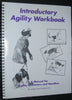 Introductory agility workbook: An eightweek training program for introducing dogs to agility Houston, Bud