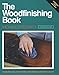 The Woodfinishing Book: Includes Key to Brands and Finish Selection Chart Dresdner, Michael