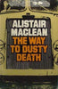 The Way to Dusty Death [Hardcover] MacLean, Alistair