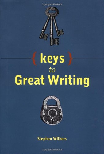 Keys to Great Writing Wilbers, Stephen