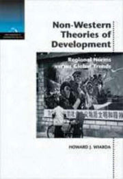 Non-Western Theories of Development: Regional Norms Versus Global Trends used book depot